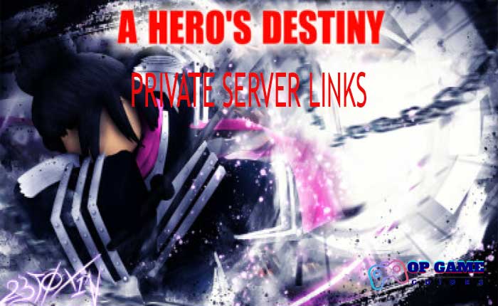 A Hero's Destiny Private Server Links
