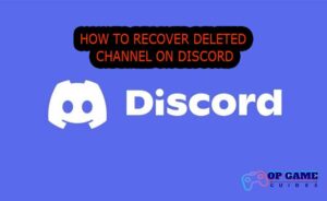 How To Recover Deleted Channel On Discord